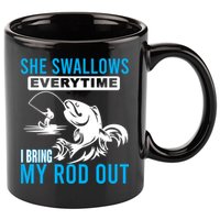 She Swallows Every Time I Bring Out My Rod Funny Fishing 11oz C Handle Ceramic Mug