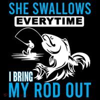 She Swallows Every Time I Bring Out My Rod Funny Fishing Drawstring Bag