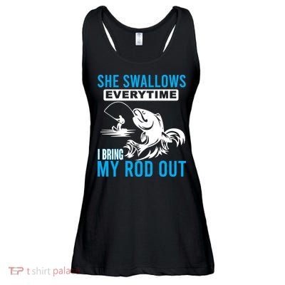 She Swallows Every Time I Bring Out My Rod Funny Fishing Ladies Essential Flowy Tank
