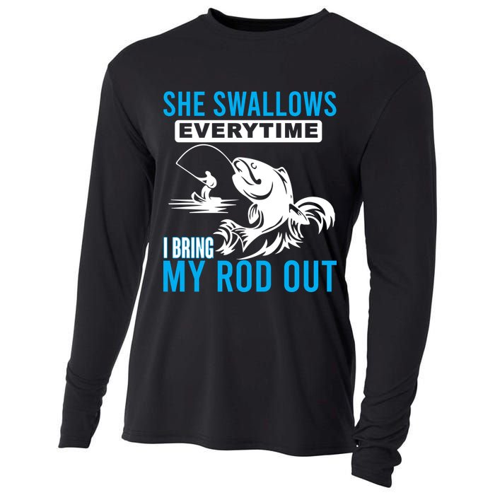 She Swallows Every Time I Bring Out My Rod Funny Fishing Cooling Performance Long Sleeve Crew