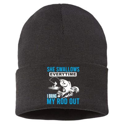 She Swallows Every Time I Bring Out My Rod Funny Fishing Sustainable Knit Beanie