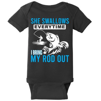 She Swallows Every Time I Bring Out My Rod Funny Fishing Baby Bodysuit