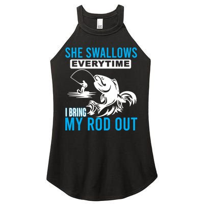 She Swallows Every Time I Bring Out My Rod Funny Fishing Women's Perfect Tri Rocker Tank