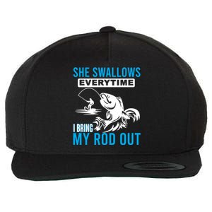 She Swallows Every Time I Bring Out My Rod Funny Fishing Wool Snapback Cap