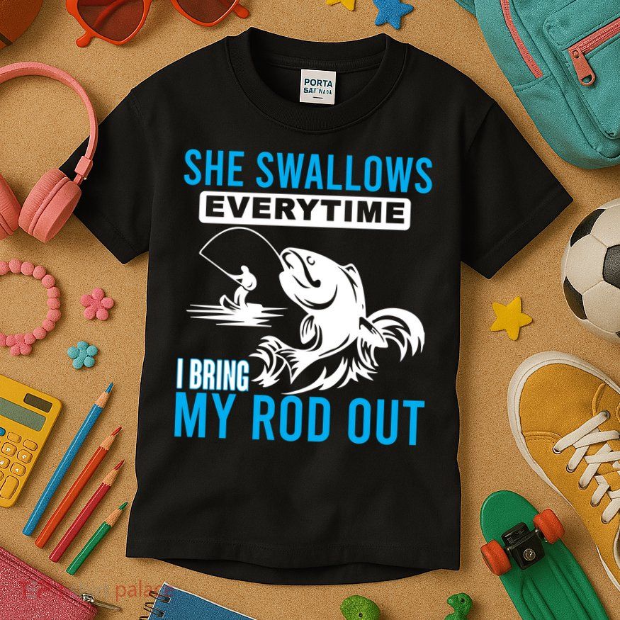 She Swallows Every Time I Bring Out My Rod Funny Fishing Kids T-Shirt