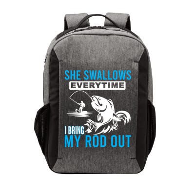 She Swallows Every Time I Bring Out My Rod Funny Fishing Vector Backpack