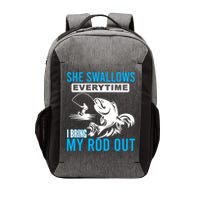 She Swallows Every Time I Bring Out My Rod Funny Fishing Vector Backpack