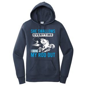 She Swallows Every Time I Bring Out My Rod Funny Fishing Women's Pullover Hoodie