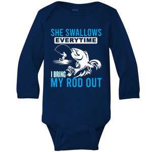 She Swallows Every Time I Bring Out My Rod Funny Fishing Baby Long Sleeve Bodysuit