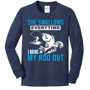 She Swallows Every Time I Bring Out My Rod Funny Fishing Kids Long Sleeve Shirt