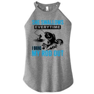 She Swallows Every Time I Bring Out My Rod Funny Fishing Women's Perfect Tri Rocker Tank