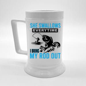 She Swallows Every Time I Bring Out My Rod Funny Fishing Beer Stein