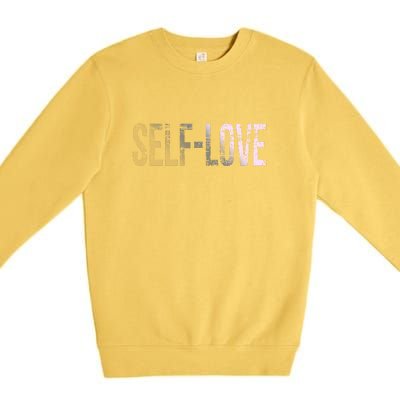 Selflove Premium Crewneck Sweatshirt