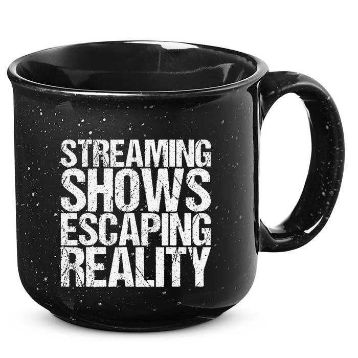 Streaming Shows Escaping Reality Funny Saying 15oz Campfire Ceramic Mug
