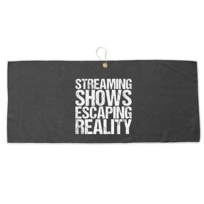 Streaming Shows Escaping Reality Funny Saying Large Microfiber Waffle Golf Towel