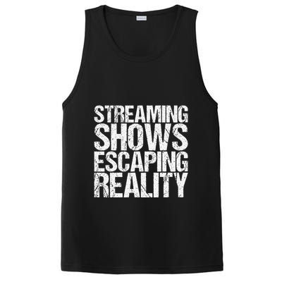 Streaming Shows Escaping Reality Funny Saying PosiCharge Competitor Tank