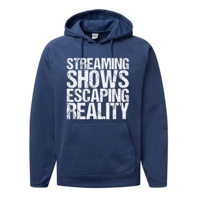 Streaming Shows Escaping Reality Funny Saying Performance Fleece Hoodie