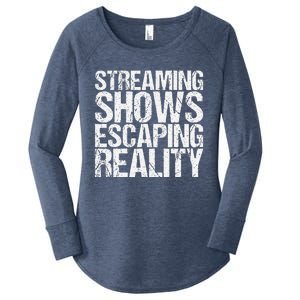 Streaming Shows Escaping Reality Funny Saying Women's Perfect Tri Tunic Long Sleeve Shirt