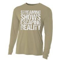 Streaming Shows Escaping Reality Funny Saying Cooling Performance Long Sleeve Crew