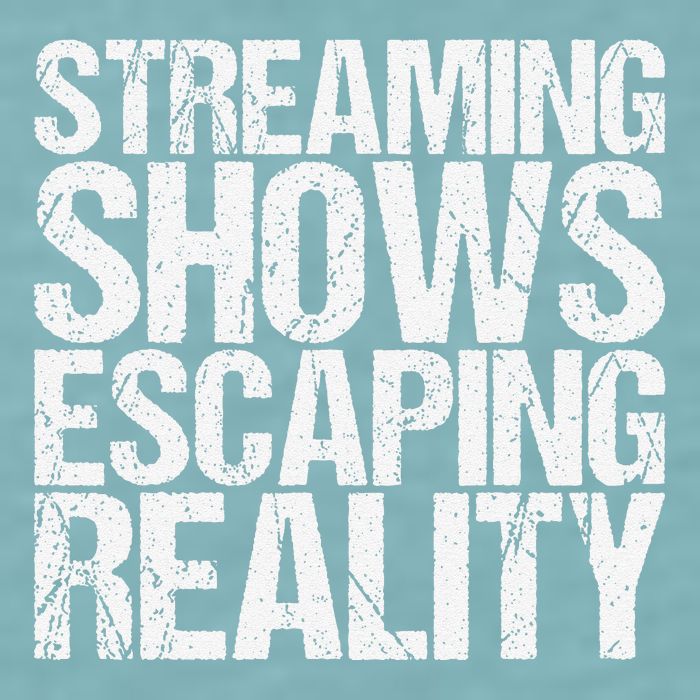 Streaming Shows Escaping Reality Funny Saying Sueded Cloud Jersey T-Shirt