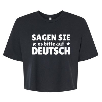 Sagen Sie Es Bitte Auf Deutsch German Teacher Bella+Canvas Jersey Crop Tee