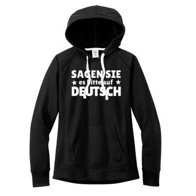 Sagen Sie Es Bitte Auf Deutsch German Teacher Women's Fleece Hoodie