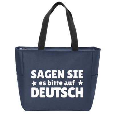 Sagen Sie Es Bitte Auf Deutsch German Teacher Zip Tote Bag