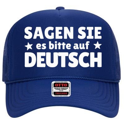 Sagen Sie Es Bitte Auf Deutsch German Teacher High Crown Mesh Back Trucker Hat