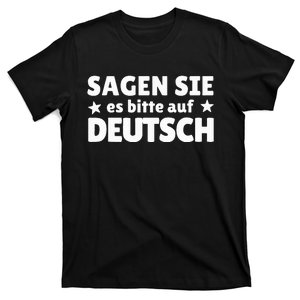 Sagen Sie Es Bitte Auf Deutsch German Teacher T-Shirt