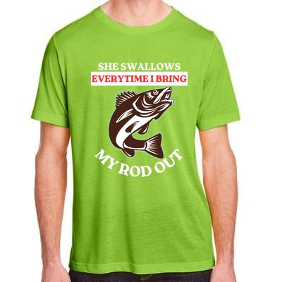 She Swallows Everytime I Bring My Rod Out Funny Fishing Joke Gift Adult ChromaSoft Performance T-Shirt