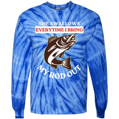 She Swallows Everytime I Bring My Rod Out Funny Fishing Joke Gift Tie-Dye Long Sleeve Shirt