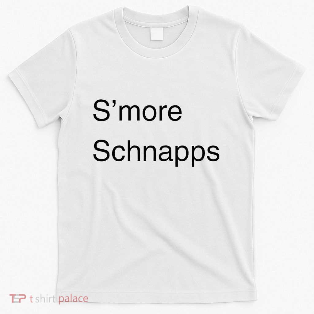 SMore Schnapps EveryoneS Favorite Beverage T-Shirt