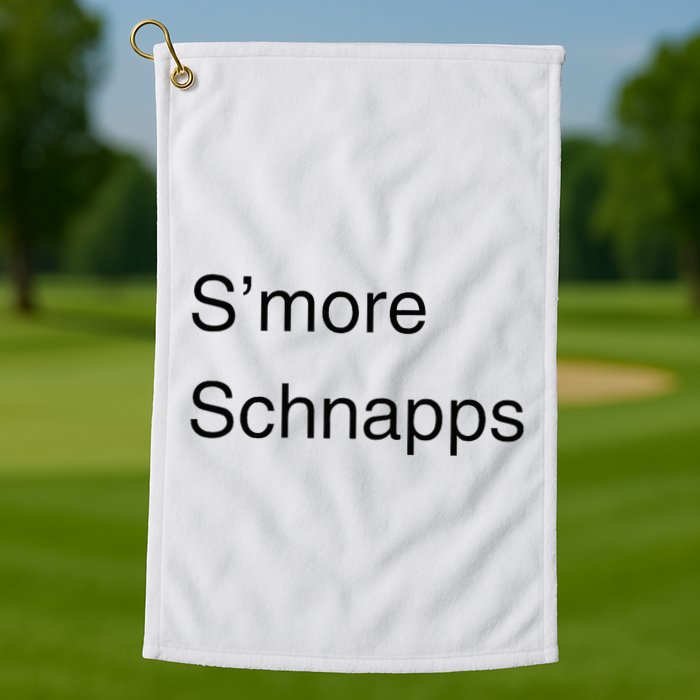 SMore Schnapps EveryoneS Favorite Beverage Golf Towel