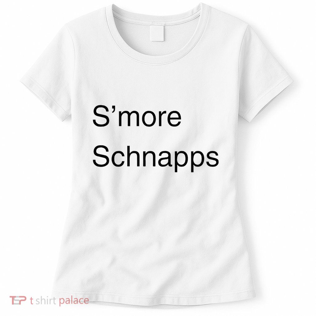 SMore Schnapps EveryoneS Favorite Beverage Womens T-Shirt