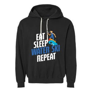 Skier Surfer Eat Sleep Water Ski Waterski Wakeboarding Great Gift Garment-Dyed Fleece Hoodie