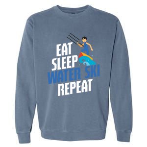 Skier Surfer Eat Sleep Water Ski Waterski Wakeboarding Great Gift Garment-Dyed Sweatshirt