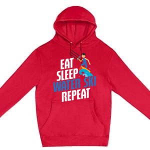 Skier Surfer Eat Sleep Water Ski Waterski Wakeboarding Great Gift Premium Pullover Hoodie