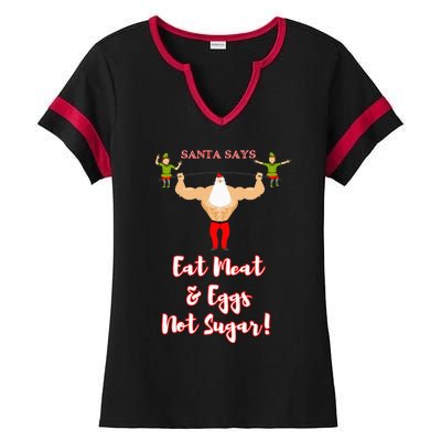 Santa says eat meat and eggs not sugar  Ladies Halftime Notch Neck Tee