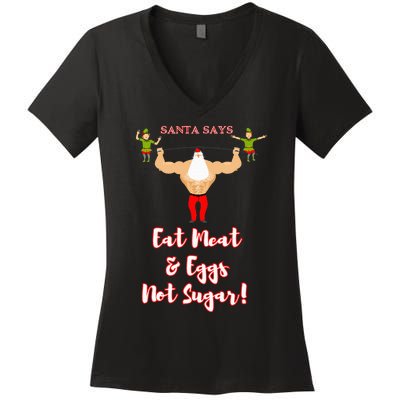 Santa says eat meat and eggs not sugar  Women's V-Neck T-Shirt