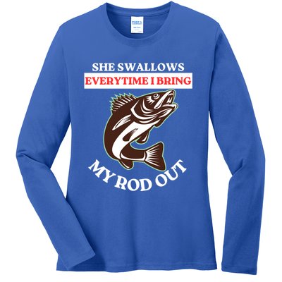 She Swallows Everytime I Bring My Rod Out Funny Fishing Joke Gift Ladies Long Sleeve Shirt