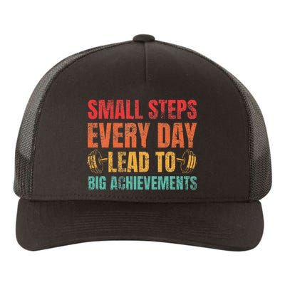 Small Steps Every Day Lead To Big Achievements Yupoong Adult 5-Panel Trucker Hat