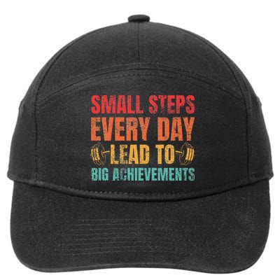 Small Steps Every Day Lead To Big Achievements 7-Panel Snapback Hat