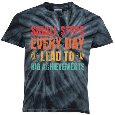 Small Steps Every Day Lead To Big Achievements Kids Tie-Dye T-Shirt