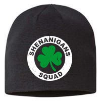 Shenanigans Squad Funny St PatrickS Day Party Sustainable Beanie