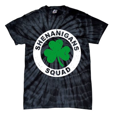 Shenanigans Squad Funny St PatrickS Day Party Tie-Dye T-Shirt