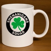 Shenanigans Squad Funny St PatrickS Day Party 11oz C Handle Ceramic Mug