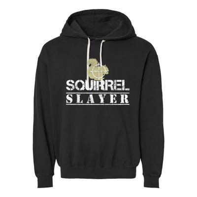 Squirrel Slayer Funny Squirrel Hunting Squirrel Hunters Garment-Dyed Fleece Hoodie