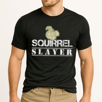 Squirrel Slayer Funny Squirrel Hunting Squirrel Hunters Performance Shirt