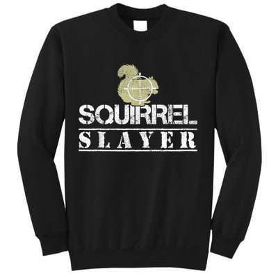 Squirrel Slayer Funny Squirrel Hunting Squirrel Hunters Sweatshirt