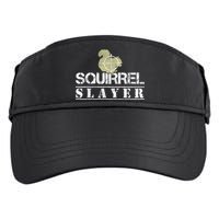 Squirrel Slayer Funny Squirrel Hunting Squirrel Hunters Adult Drive Performance Visor